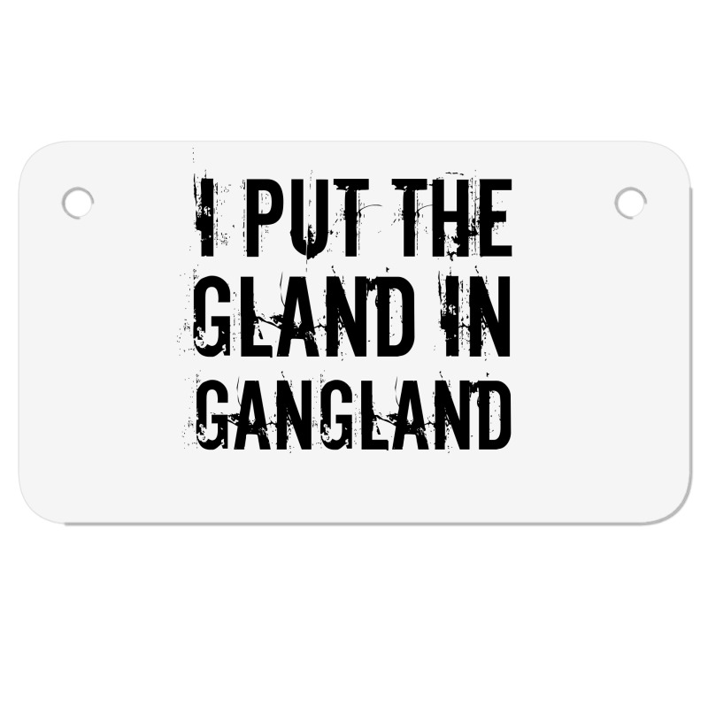 Gland In Gangland Motorcycle License Plate | Artistshot