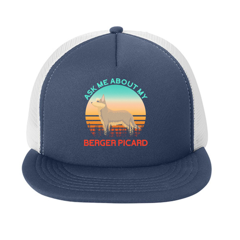 Berger Picard T  Shirt Ask Me About My Berger Picard T  Shirt Foam Snapback hat by hatchlong | Artistshot