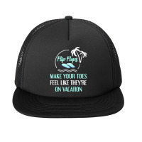 Summer Vacation Gifts T  Shirt Flip Flops Make Your Toes Feel Like The Foam Snapback Hat | Artistshot