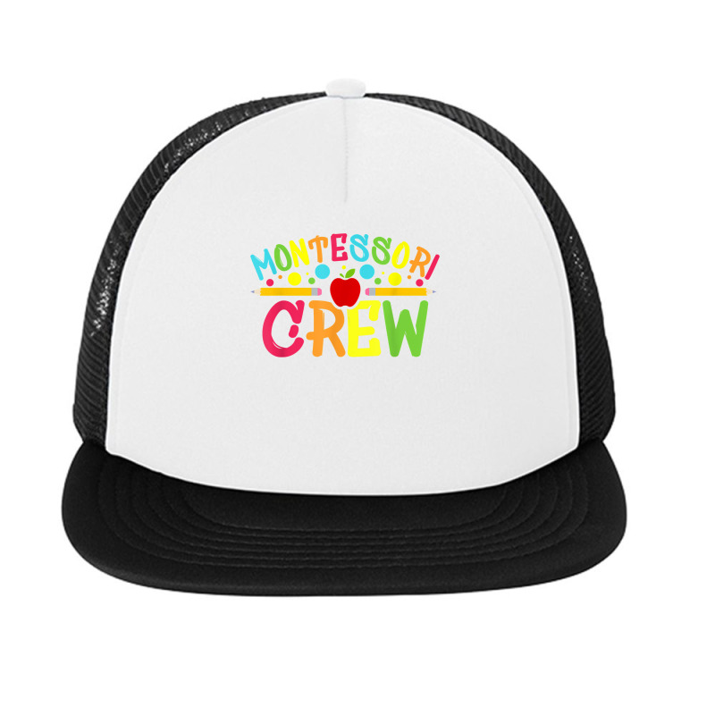 Funny Montessori Crew Montessori Teacher Back To School T Shirt Foam Snapback Hat | Artistshot