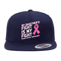 My Daughter's Fight Is My Fight Breast Cancer Awareness Pink Ribbon 5 Panel Snapback Cap | Artistshot