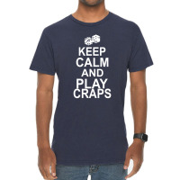 Keep Calm And Play Craps Vintage T-shirt | Artistshot