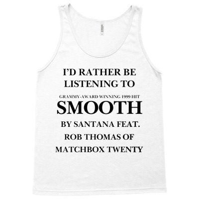 Rather Be Listening To Smooth Tank Top Designed By Bariteau Hannah