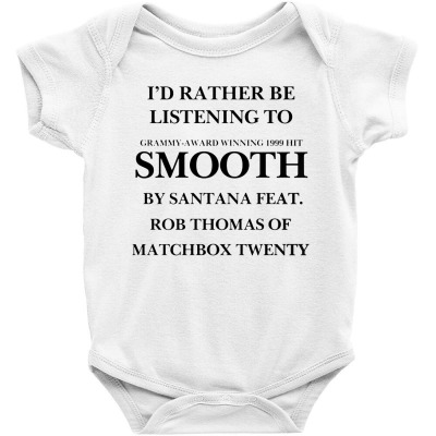 Rather Be Listening To Smooth Baby Bodysuit Designed By Bariteau Hannah