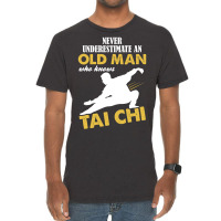 Never Underestimate An Old Man Who Knows Tai Chi Vintage T-shirt | Artistshot