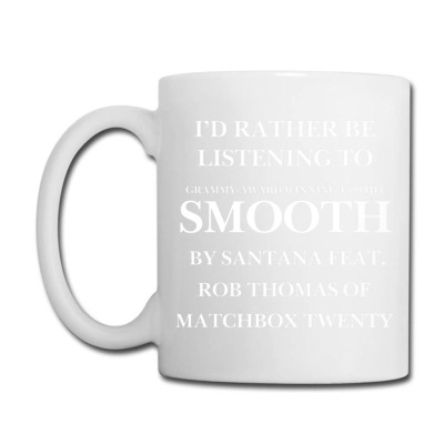 Rather Be Listening To Smooth Coffee Mug Designed By Bariteau Hannah