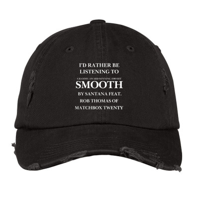 Rather Be Listening To Smooth Vintage Cap Designed By Bariteau Hannah