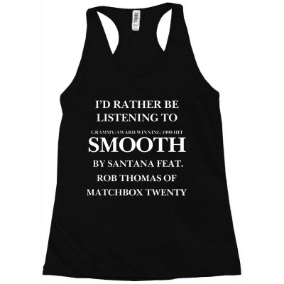 Rather Be Listening To Smooth Racerback Tank Designed By Bariteau Hannah