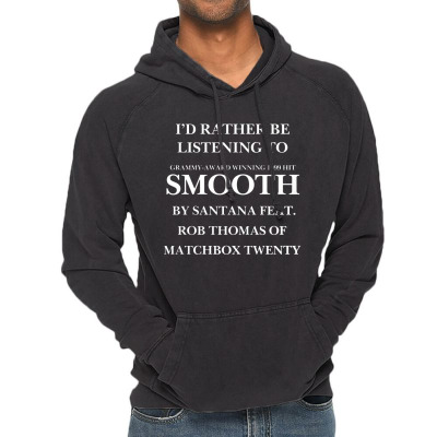Rather Be Listening To Smooth Vintage Hoodie Designed By Bariteau Hannah