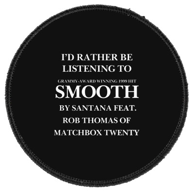 Rather Be Listening To Smooth Round Patch Designed By Bariteau Hannah