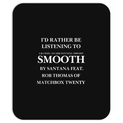 Rather Be Listening To Smooth Mousepad Designed By Bariteau Hannah