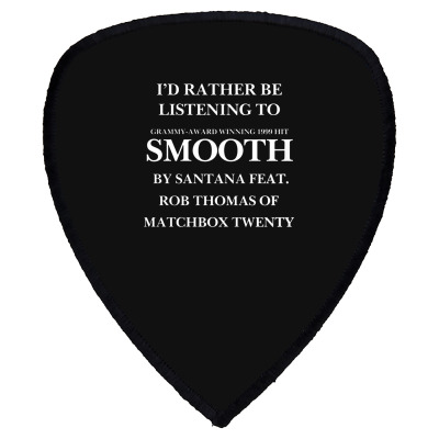 Rather Be Listening To Smooth Shield S Patch Designed By Bariteau Hannah