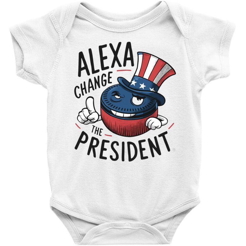 Alexa Change The President Baby Bodysuit by Donna Schennum | Artistshot