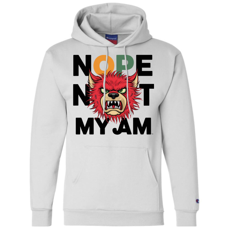 Nope Not My Jam Champion Hoodie | Artistshot