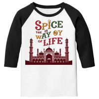 Spice Is The Way Of Life Youth 3/4 Sleeve | Artistshot