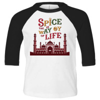 Spice Is The Way Of Life Toddler 3/4 Sleeve Tee | Artistshot