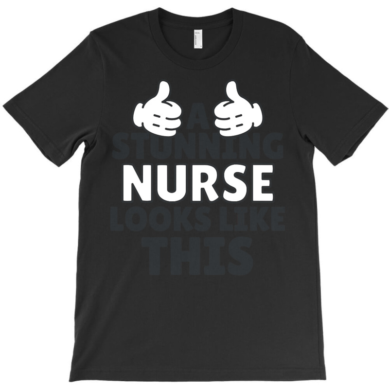 Nurse T  Shirt Stunning Nurse T  Shirt T-Shirt by uabshire421 | Artistshot