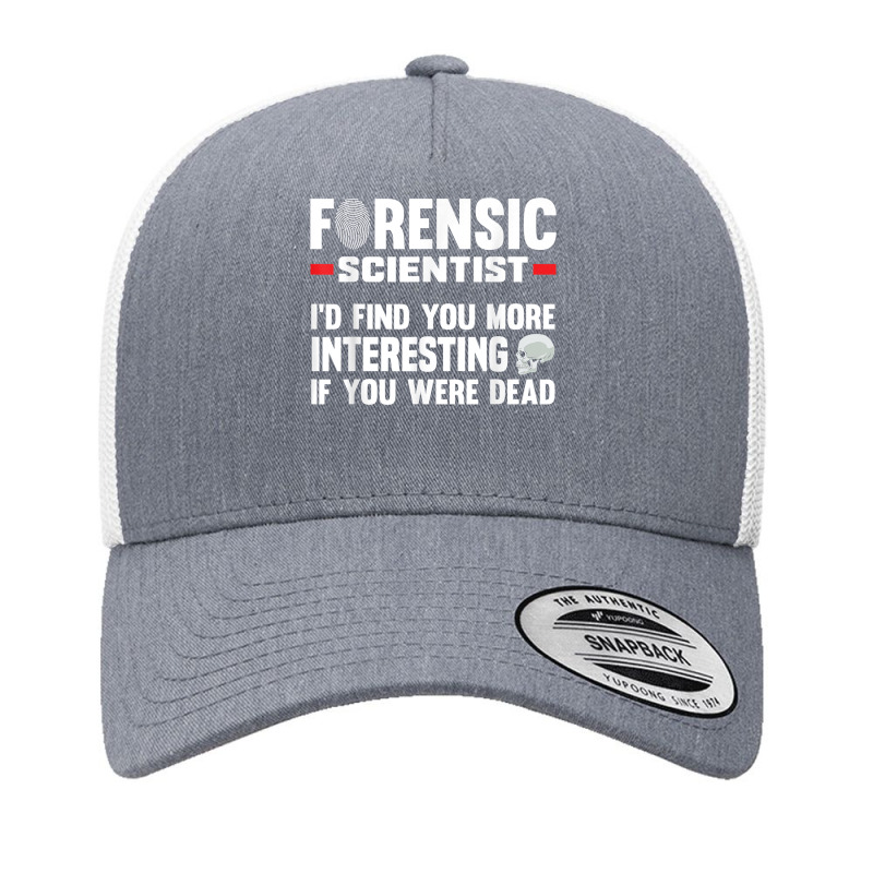 Forensic Scientist Coroner Forensics Science Student T Shirt Yupoong Trucker Cap | Artistshot