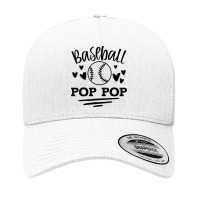 Cute Pop Pop Baseball Pop Pop T Shirt Yupoong Trucker Cap | Artistshot