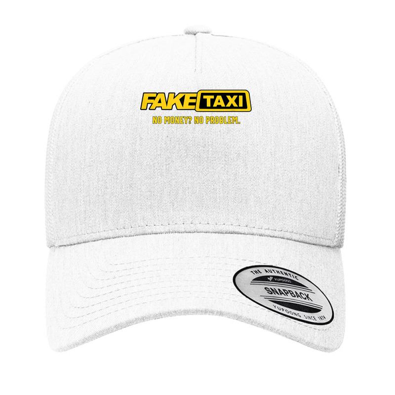 Fake Taxi   No Money No Problem   Taxi Driver Gift T Shirt Yupoong Trucker Cap by malyahdepetris | Artistshot