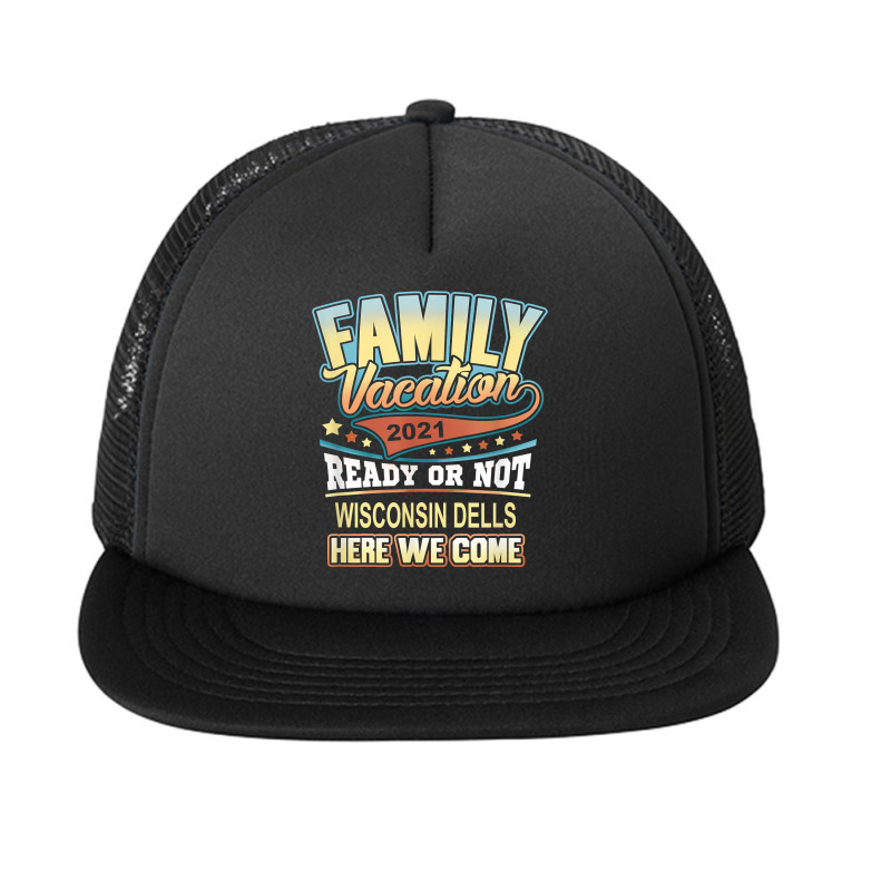 Wisconsin Dells Family Vacation 2021 Best Memories T Shirt Foam Snapback Hat | Artistshot