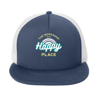 The Workshop Is My Happy Place Funny Woodworker T Shirt Foam Snapback Hat | Artistshot