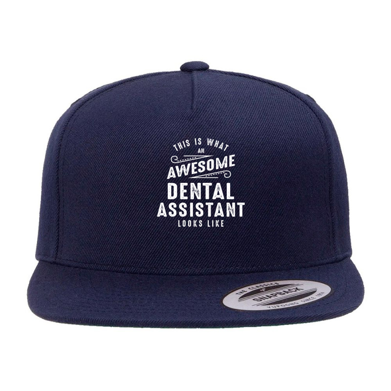 Funny Awesome Dental Assistant Job Occupation 5 panel snapback cap by cidolopez | Artistshot