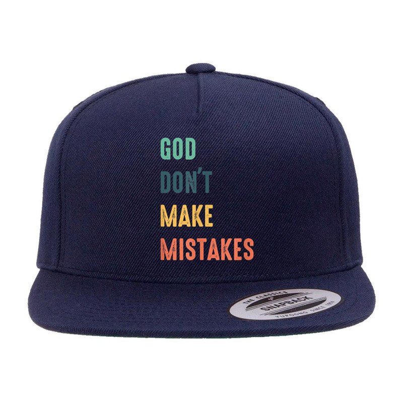 God Don't Make Mistakes T Shirt 5 panel snapback cap by atereabag | Artistshot