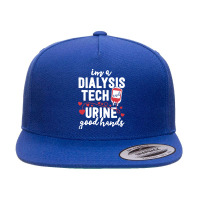 Dialysis Tech T  Shirt Dialysis Tech Gifts Women Funny Nurse Pun Urine 5 Panel Snapback Cap | Artistshot