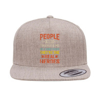 People Who Tolerate Me On A Daily Basis They're Real Heroes T Shirt 5 Panel Snapback Cap | Artistshot