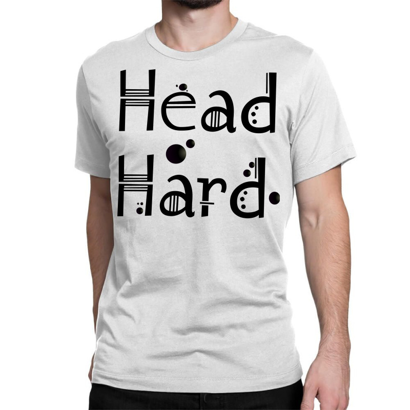 Head Hard Image Classic T-shirt | Artistshot