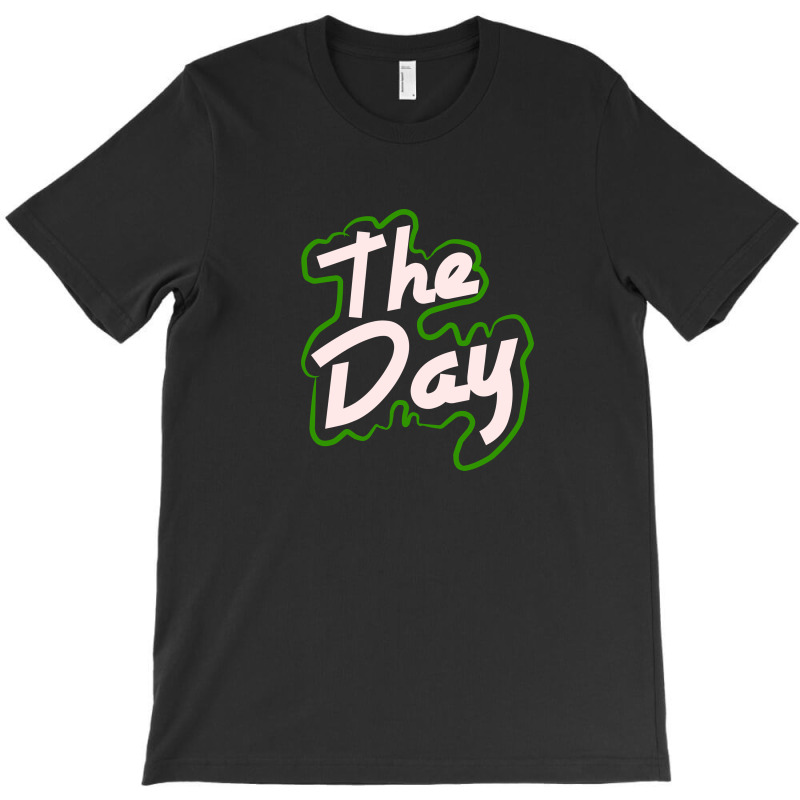 The Day Design T-shirt | Artistshot