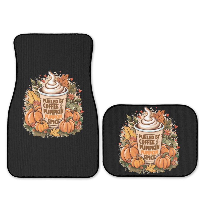 Fueled By Coffee & Pumpkin Spice Full Set Car Mats | Artistshot