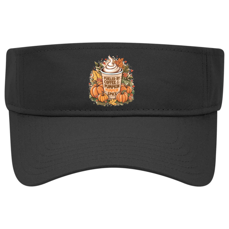 Fueled By Coffee & Pumpkin Spice Visor Hat | Artistshot