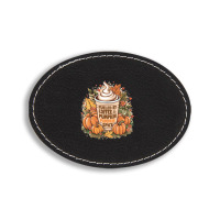 Fueled By Coffee & Pumpkin Spice Oval Leatherette Patch | Artistshot