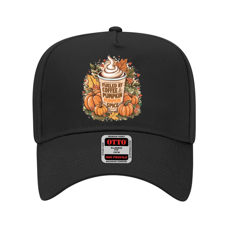 Fueled By Coffee & Pumpkin Spice Adjustable Baseball Cap | Artistshot