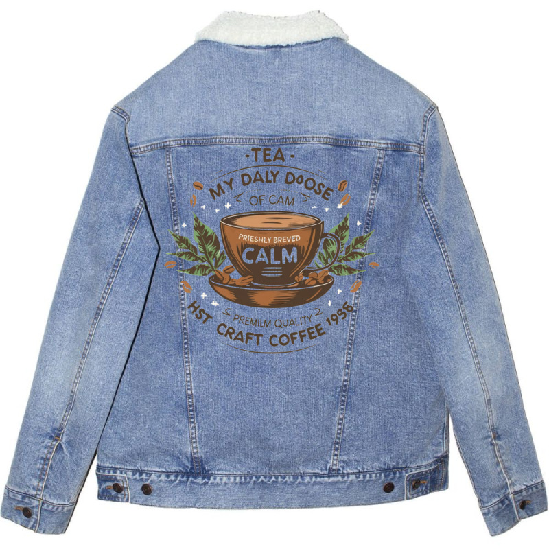 Tea My Daily Dose Of Calm Unisex Sherpa-lined Denim Jacket | Artistshot