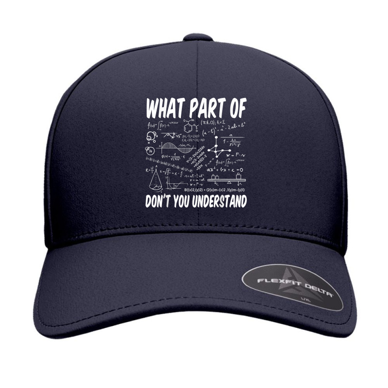 What Part Of Don't You Understand Math Physics T Shirt Seamless Cap by peersodshamiw8 | Artistshot