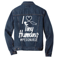 Pediatric Nurse T  Shirt I Love Tiny Humans T  Shirt Men Denim Jacket | Artistshot