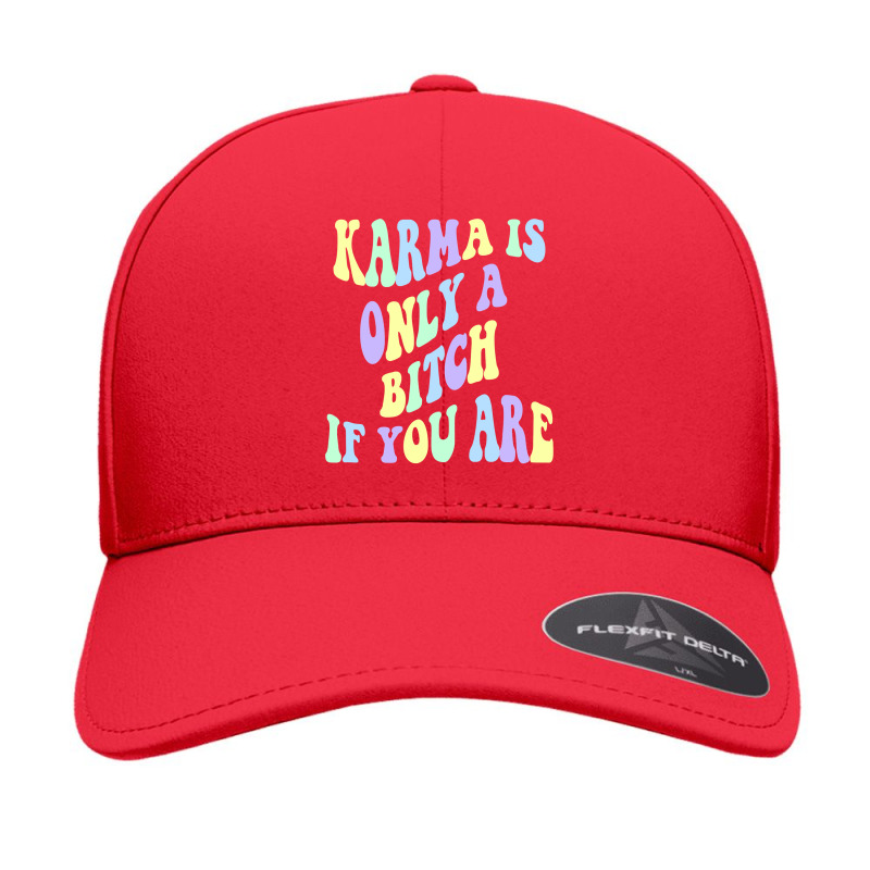 Karma Is Only A B If You Are Aesthetic Pullover Hoodie Seamless Cap by sabadmscoastlw | Artistshot