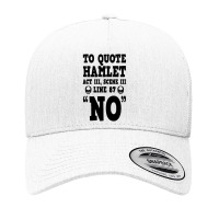 Hamlet Quote Funny Shakespeare Play Theater Humor Yupoong Trucker Cap | Artistshot