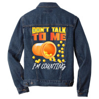 Pharmacy T  Shirt Don't Talk To Me I'm Counting Funny Pharmacist T  Sh Men Denim Jacket | Artistshot