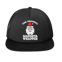 The Original Gangsta Wrapper Shirt Funny Rapper Santa Claus T Shirt Foam Snapback Hat | Artistshot