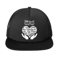 Bilingual Teacher T Shirt Heart Hands School Team Group Gift Foam Snapback Hat | Artistshot