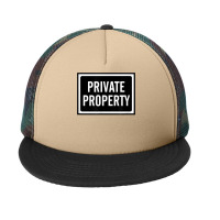 Private Property T Shirt Foam Snapback Hat | Artistshot