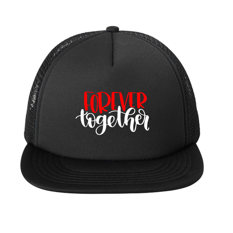 Forever Together Foam Snapback hat by marceliana | Artistshot