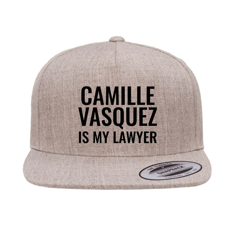 Camille Vasquez Is My Lawyer 5 Panel Snapback Cap | Artistshot