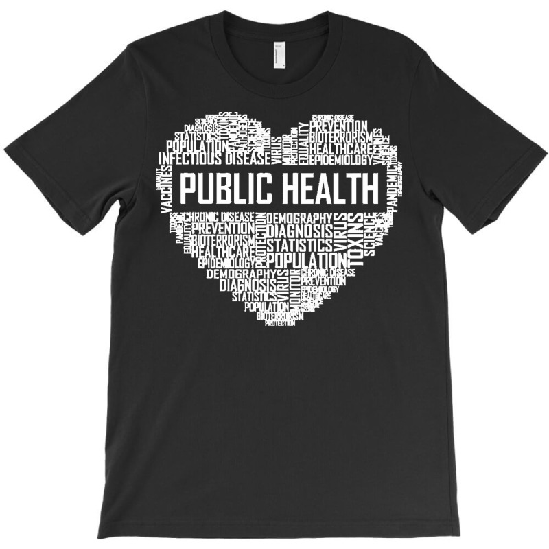 Public Health T  Shirt Public Health Heart T  Shirt T-Shirt by uabshire421 | Artistshot