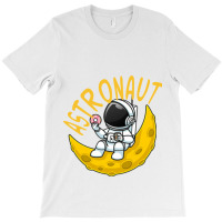 Astronaut And The Moon T-shirt | Artistshot