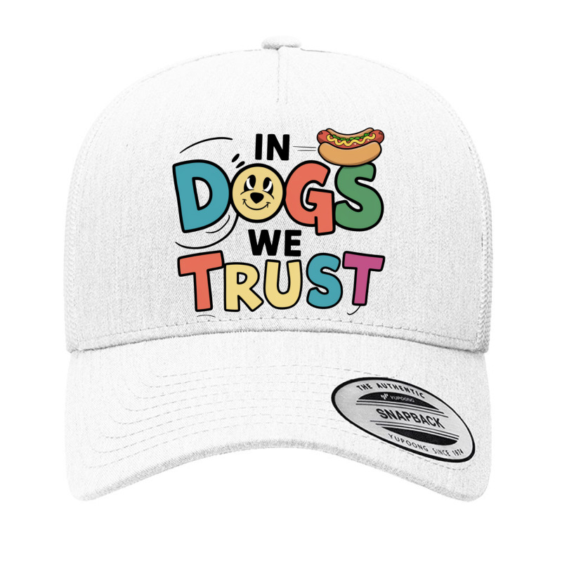 In Dogs We Trust Yupoong Trucker Cap | Artistshot